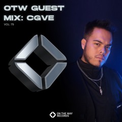 OTW Guest Mix Vol.79: CGVE