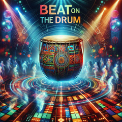 Beat on the Drum