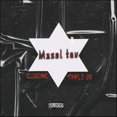 CODEINE x TRIPL3 6IX - mazel tov (prod. by guaparachi)