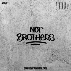 SGT46 // Not Brothers Ep
