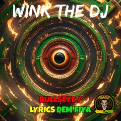 BULLSEYE - WINK THE DJ