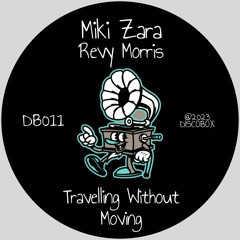Miki Zara, Revy Morris - Travelling Without Moving (Radio Edit)