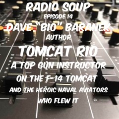 Dave "Bio" Baranek author and Navy Aviator: Tomcat Rio