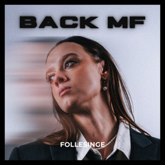 Follesinge - BACK Mother Fucker [FREE DL]