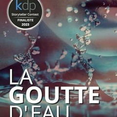 [Télécharger en format epub] La Goutte d'eau (French Edition) en téléchargement PDF gratuit F4Cd
