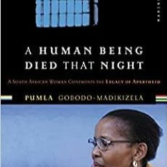 PDF book A Human Being Died That Night: A South African Woman Confronts the Legacy of Apartheid