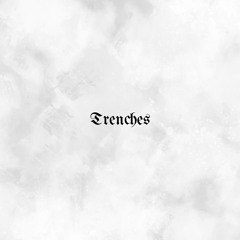 "Trenches" (Prod. Drippyy Beats, JBandz)