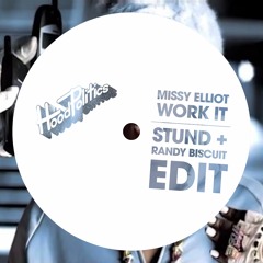 Missy Elliot - Work It (STUND & Randy Biscuit Edit)