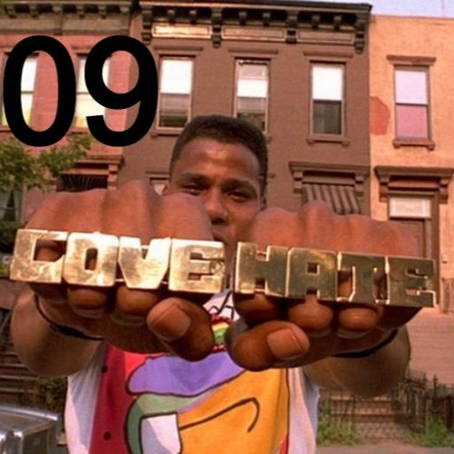 #LoveHateRadio Episode 09