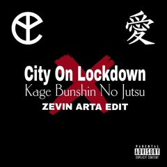 City On Lockdown X Kage Bunshin (ZEVIN ARTA EDIT) Link IN BIO (Free Download)