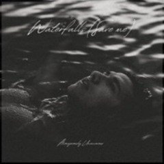 Waterfalls (Save Me) by Anonymously Unanimous