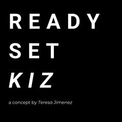 READY SET KIZ -  PRACTICE PACE MUSIC