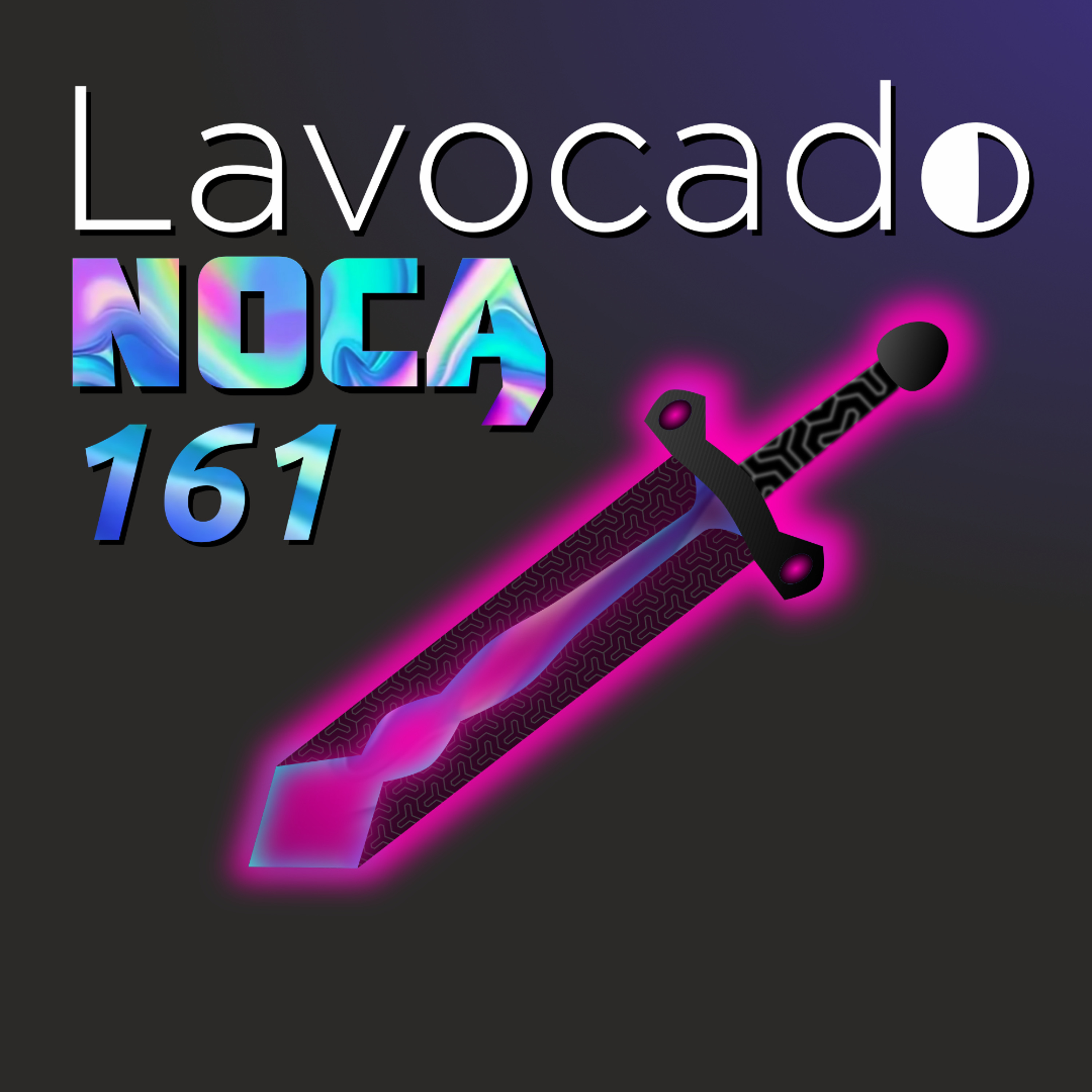 Lavocado Nocą 161 - Katana kruka episode artwork