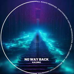 Kalinke - No Way Back (Original Mix)
