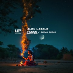 Alex Lazque - Fuego (Quema, Quema Club Mix) [Preview]  FREE DOWNLOAD