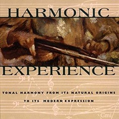 ACCESS [EBOOK EPUB KINDLE PDF] Harmonic Experience: Tonal Harmony from Its Natural Or