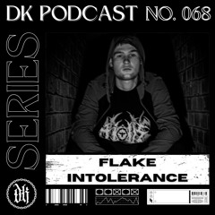 Das Kollektive Podcast Series 068 - Flake Intolerance