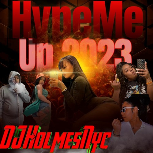 Hype Me Up Fireee - DJHolmesNyc