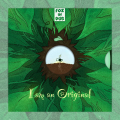 I AM AN ORIGINAL
