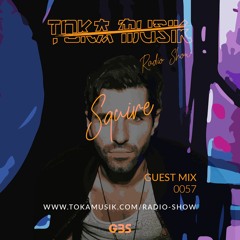 Toka Mix 57: Squire // Incl. Interview