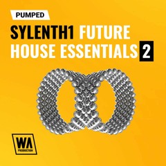 Pumped Sylenth1 Future House Essentials 2 | 80 Sylenth1 Presets