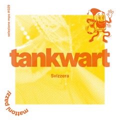 selezione mps #029 – Tankwart