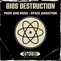 Bios Destruction - Space Addiction
