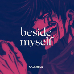 Beside Myself