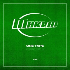 Maklai - ONE TAPE - SESSION #6