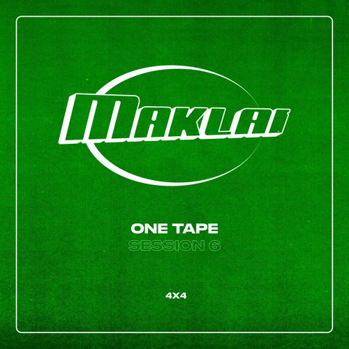 Maklai - ONE TAPE - SESSION 6 #4x4