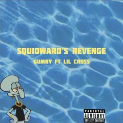 Squidward's Revenge (feat. Lil Cross)