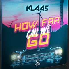 Klaas - How Far Can We Go
