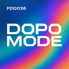 FDD036 – DOPO MODE – DOPO MODE