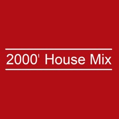 2017 Mix - 2000's House  Funky House By Mix Central