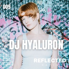 PODCAST SERIES 009: DJ HYALURON