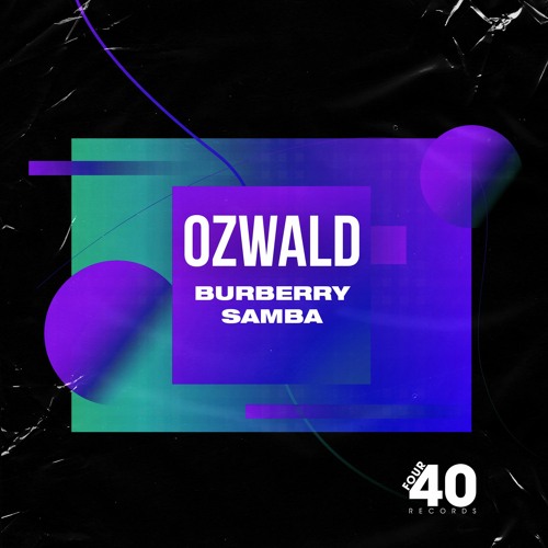 Ozwald - Burberry  Samba (Killjoy Remix)