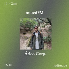 mutedFM 20 w/ Ático Corp. - 16.10.23