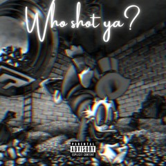 who shot ya
