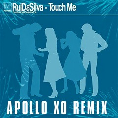 Rui Da Silva- Touch Me (Apollo Xo Remix) Radio Edit