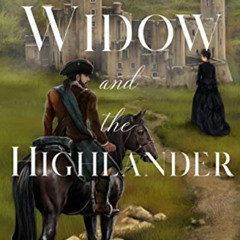 [ACCESS] EPUB 📥 The Widow and the Highlander (Tales from the Highlands Book 1) by  M