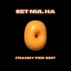Set Nul HA (Frandy Per-edit)