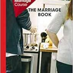 [View] EPUB 📮 The Marriage Book by Nicky Lee,Sila Lee,Nicky Gumbel [EPUB KINDLE PDF