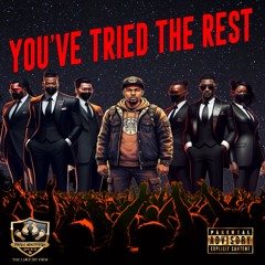 YOU'VE TRIED THE REST©