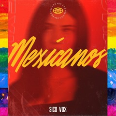 Sico Vox vs Chimbala- Mexicanos Feliz [BUY = FREE DOWNLOAD]