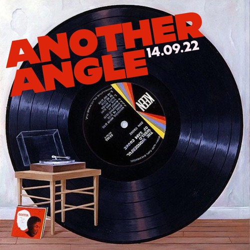 Another Angle (14 September, 2022)
