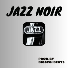 Jazz Noir ( Instrumental / Beat ) - Jazzy / Blues / Soul / RnB / Trap - 130 bpm