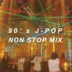 90's J-POP NON STOP DJ MIX