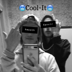 COOL IT (ft. Xanvir)