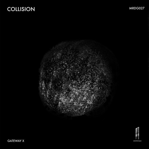 PREMIERE: Gateway X - Collision [MRDG027]