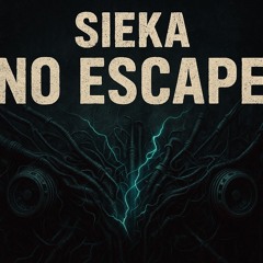 SIEKA - NO ESCAPE